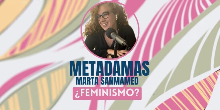 metadamas feminismo